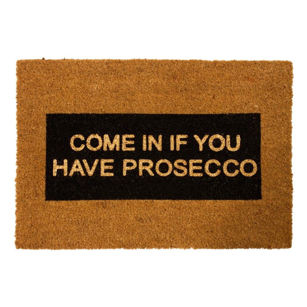 Rohožka z prírodného kokosového vlákna Artsy Doormats Come In If you Have Prosecco Glitter 40 x 60 cm